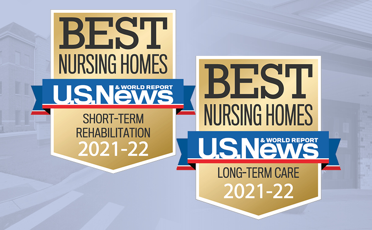 Best Nursing Homes U.S. News and World Report 2021-2022